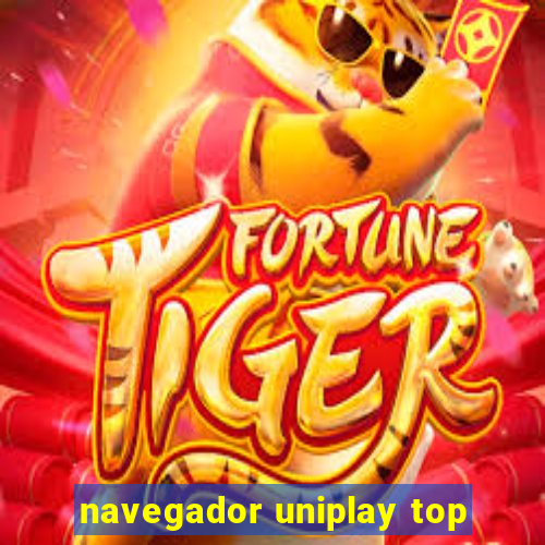 navegador uniplay top